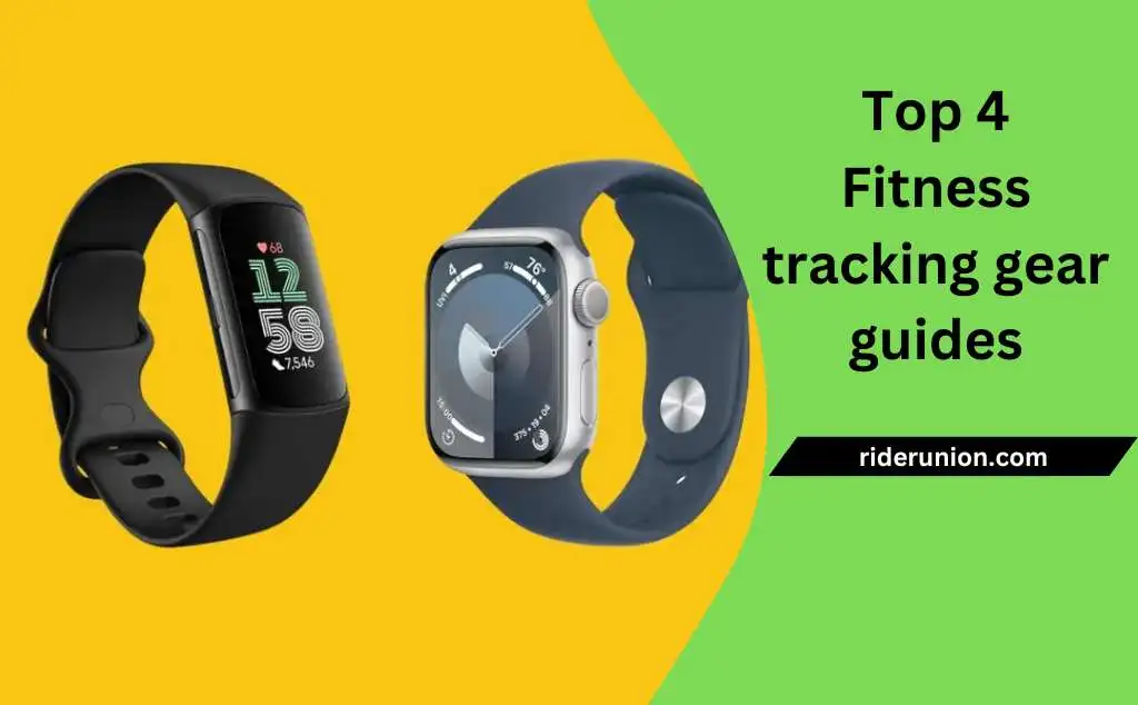 Top 4 Fitness tracking gear guides